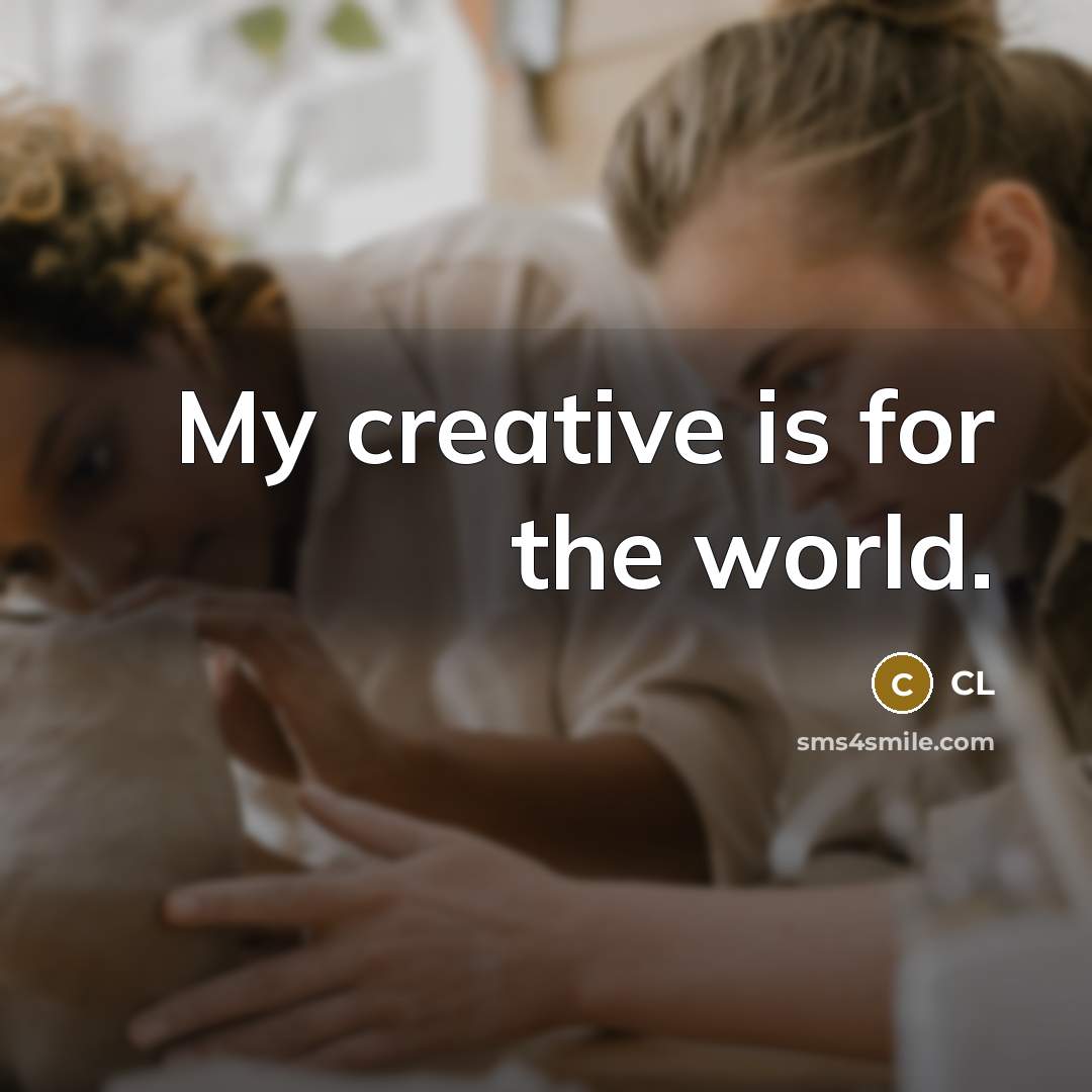 “My creative is for the world.” quote by CL