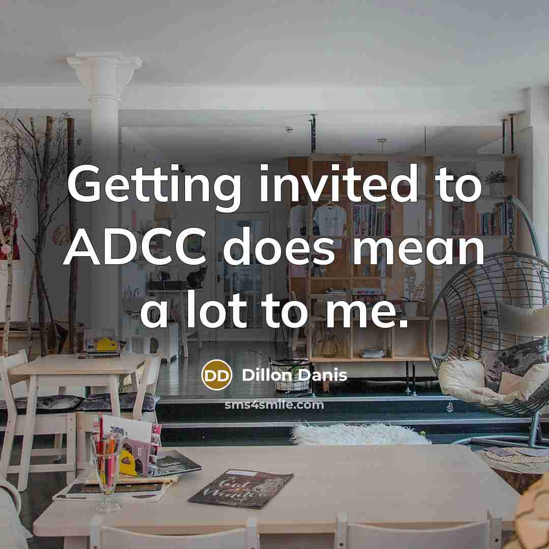 “Getting invited to ADCC does mean a lot to me.” quote by Dillon Danis