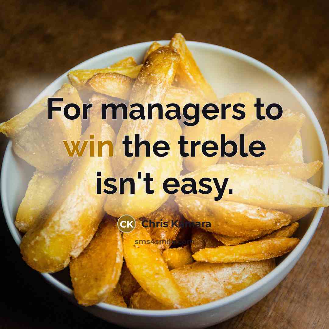 “For managers to win the treble isn't easy.” quote by Chris Kamara