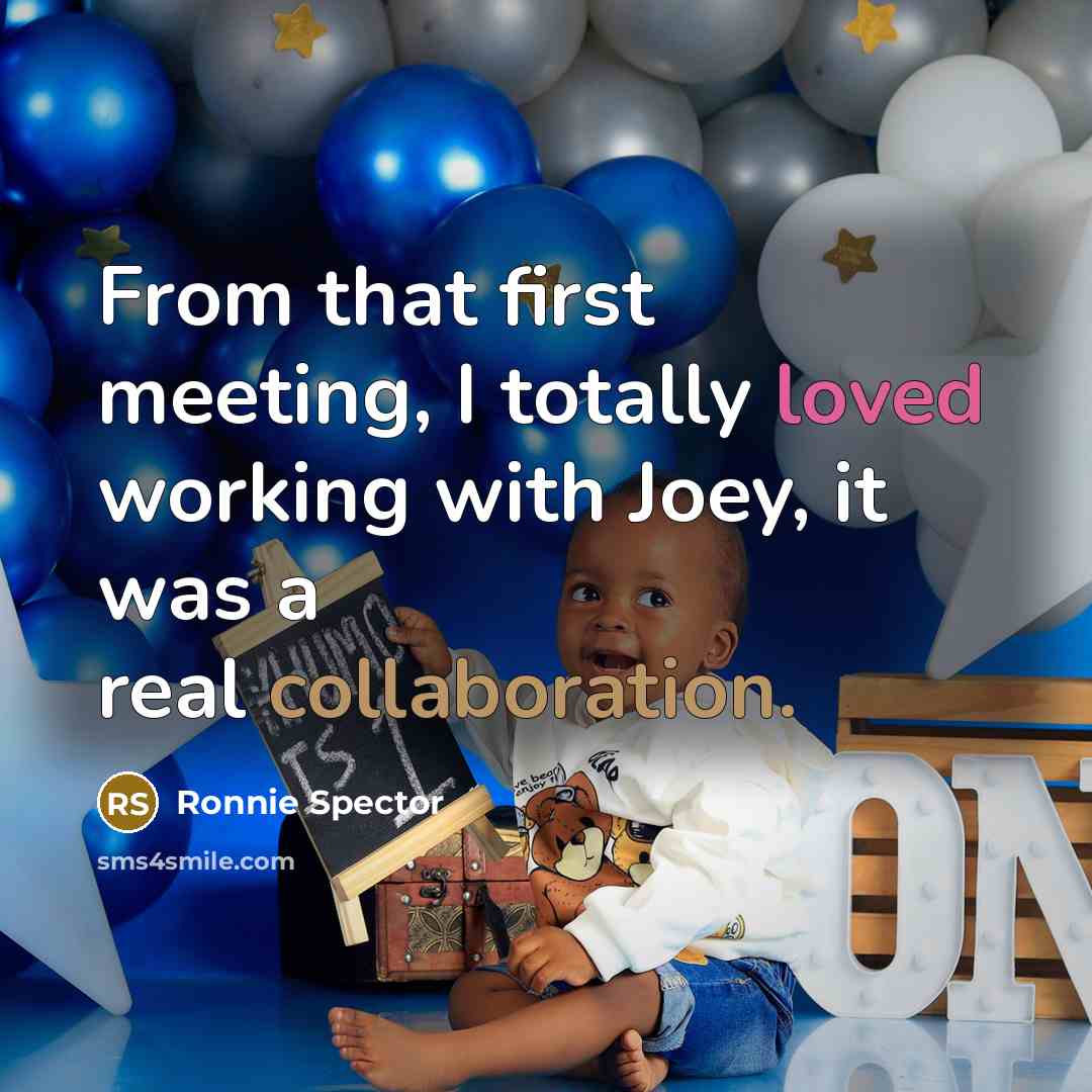 “From that first meeting, I totally loved working with Joey, it was a real collaboration.” quote by Ronnie Spector
