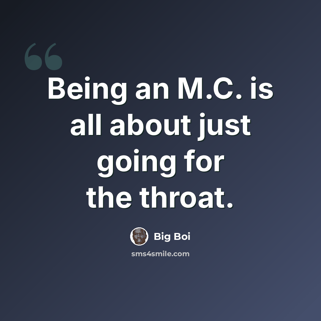 “Being an M.C. is all about just going for the throat.” quote by Big Boi