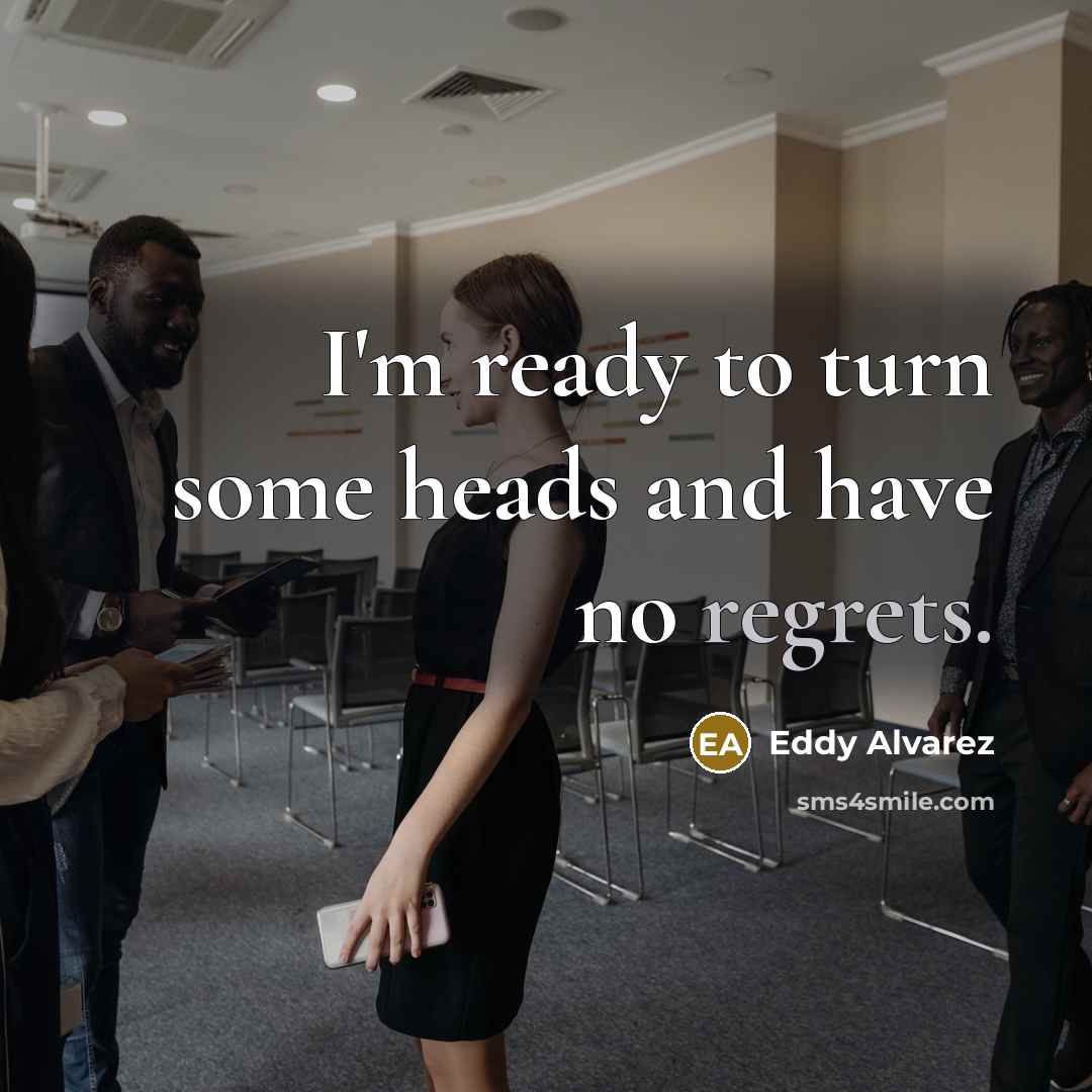 “I'm ready to turn some heads and have no regrets.” quote by Eddy Alvarez