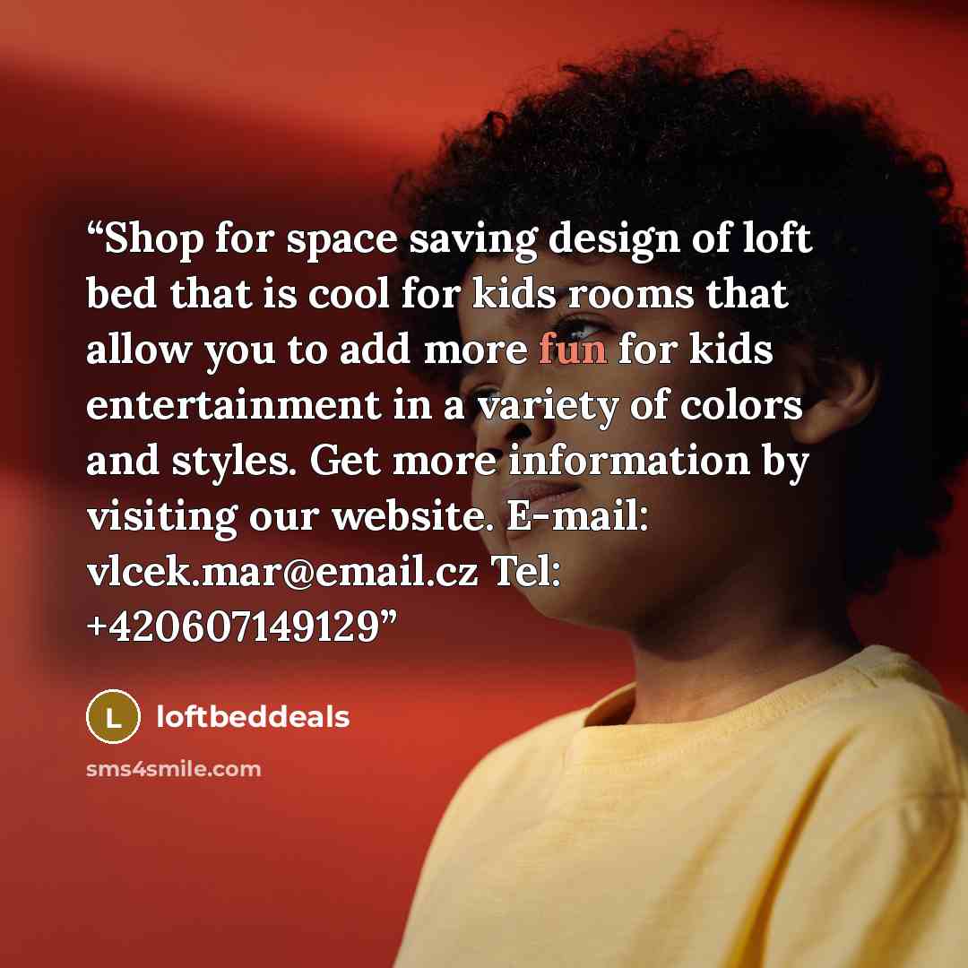 “Shop for space saving design of loft bed that is cool for kids rooms that allow you to add more fun for kids entertainment in a variety of colors and styles. Get more information by visiting our website. E-mail: vlcek.mar@email.cz Tel: +420607149129” quote by loftbeddeals