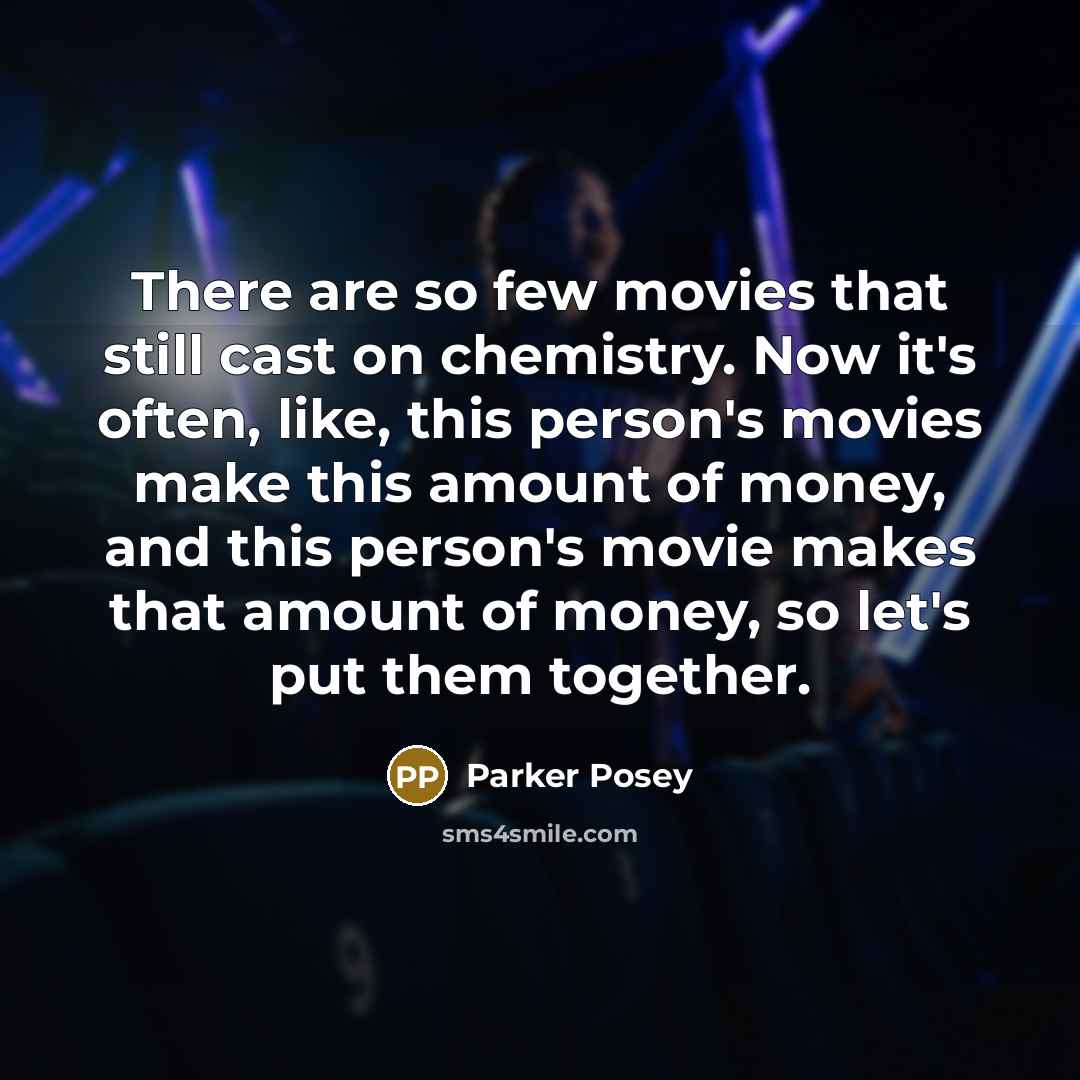 “There are so few movies that still cast on chemistry. Now it's often, like, this person's movies make this amount of money, and this person's movie makes that amount of money, so let's put them together.” quote by Parker Posey