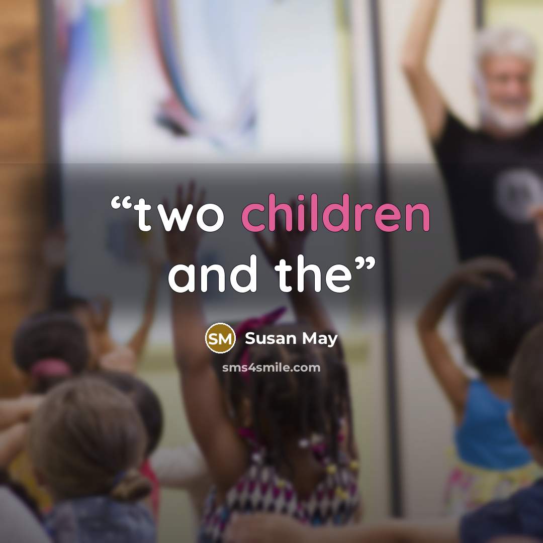 “two children and the” quote by Susan May