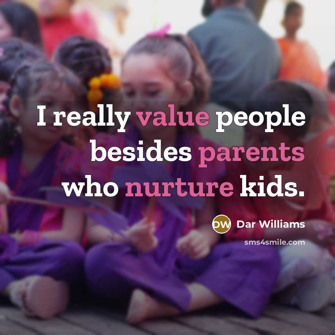 “I really value people besides parents who nurture kids.” quote by Dar Williams