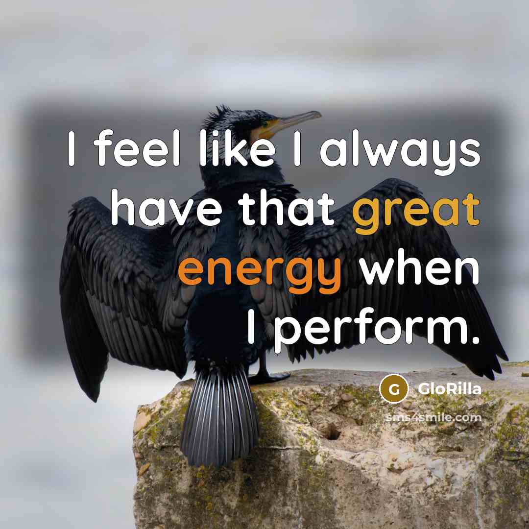 “I feel like I always have that great energy when I perform.” quote by GloRilla