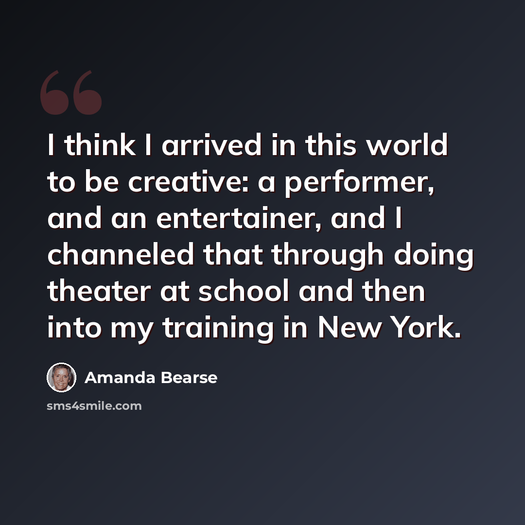 “I think I arrived in this world to be creative: a performer, and an entertainer, and I channeled that through doing theater at school and then into my training in New York.” quote by Amanda Bearse