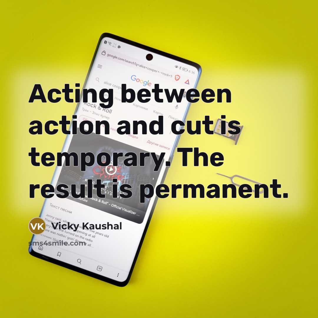 “Acting between action and cut is temporary. The result is permanent.” quote by Vicky Kaushal
