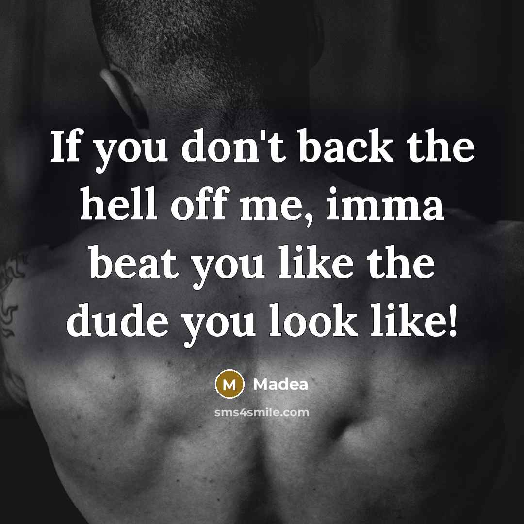 “If you don't back the hell off me, imma beat you like the dude you look like!” quote by Madea