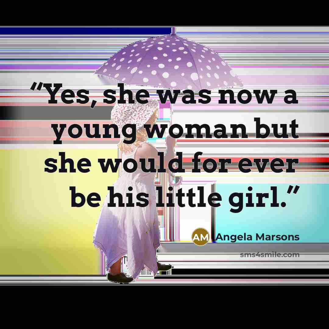 “Yes, she was now a young woman but she would for ever be his little girl.” quote by Angela Marsons