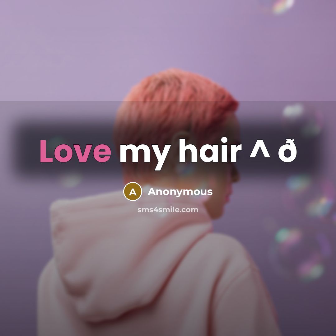 “Love my hair ^ ð” quote by Anonymous