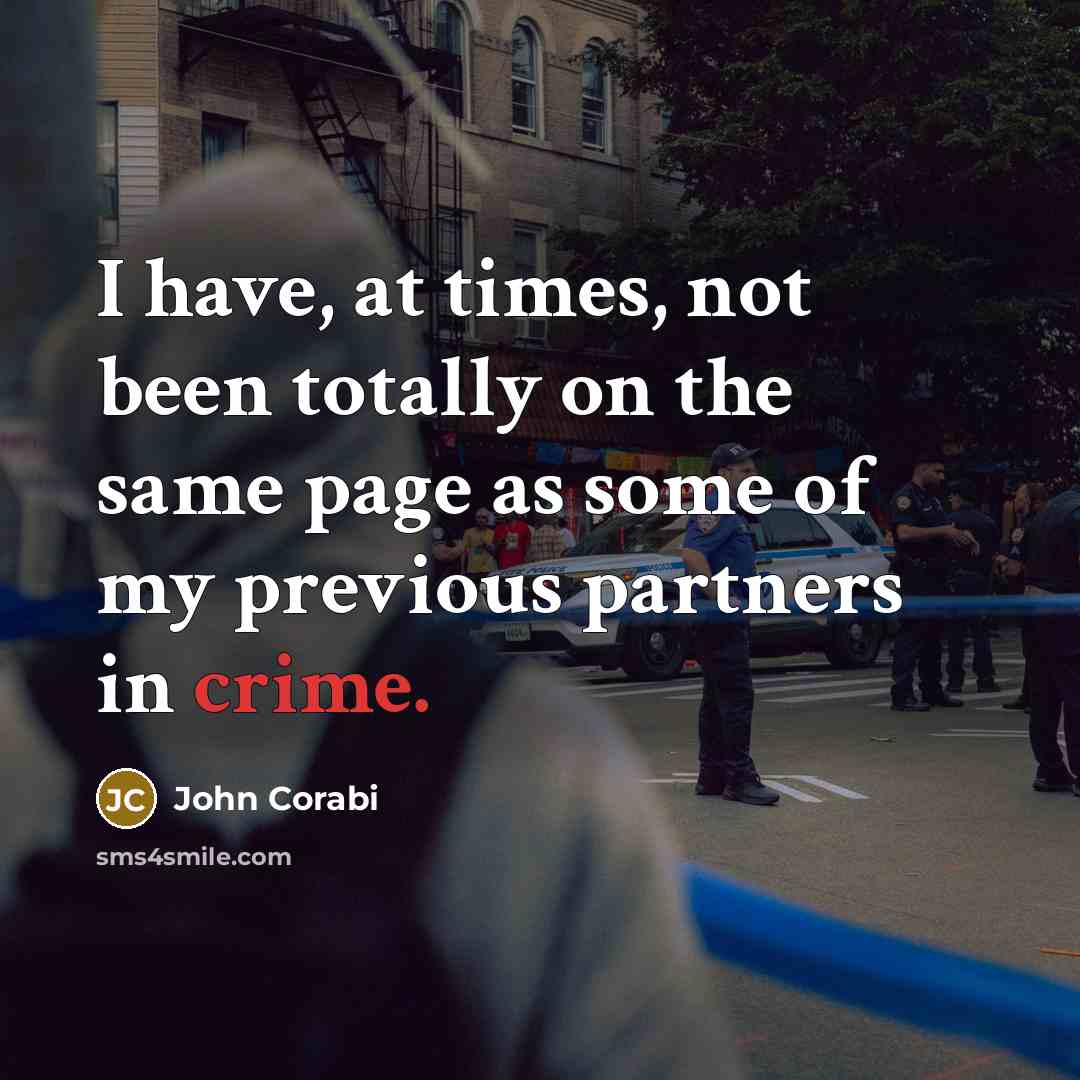 “I have, at times, not been totally on the same page as some of my previous partners in crime.” quote by John Corabi