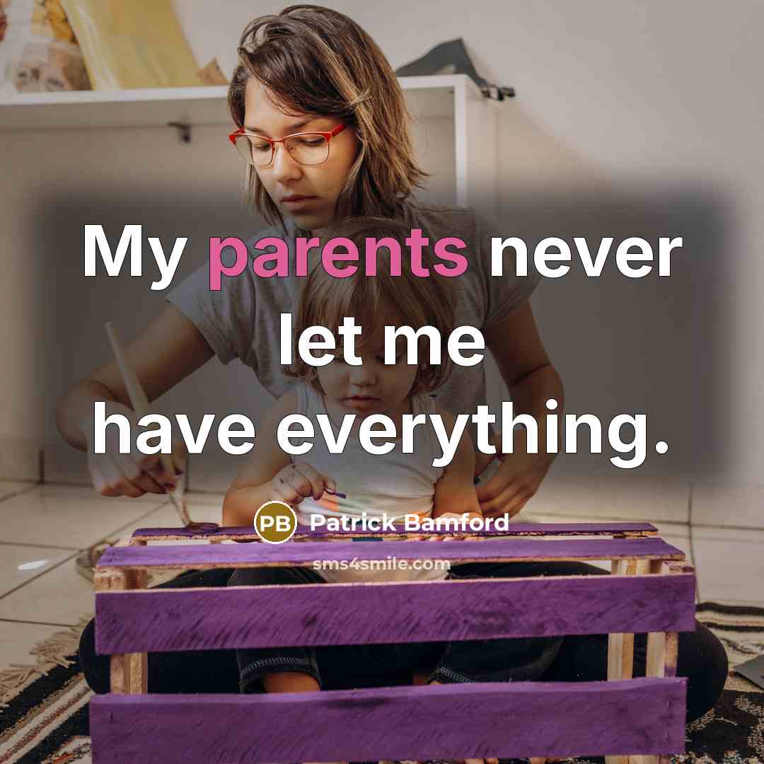 “My parents never let me have everything.” quote by Patrick Bamford