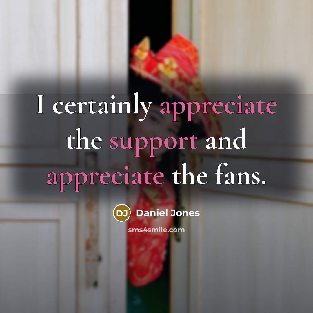 “I certainly appreciate the support and appreciate the fans.” quote by Daniel Jones