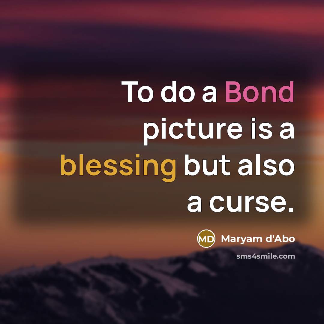 “To do a Bond picture is a blessing but also a curse.” quote by Maryam d'Abo