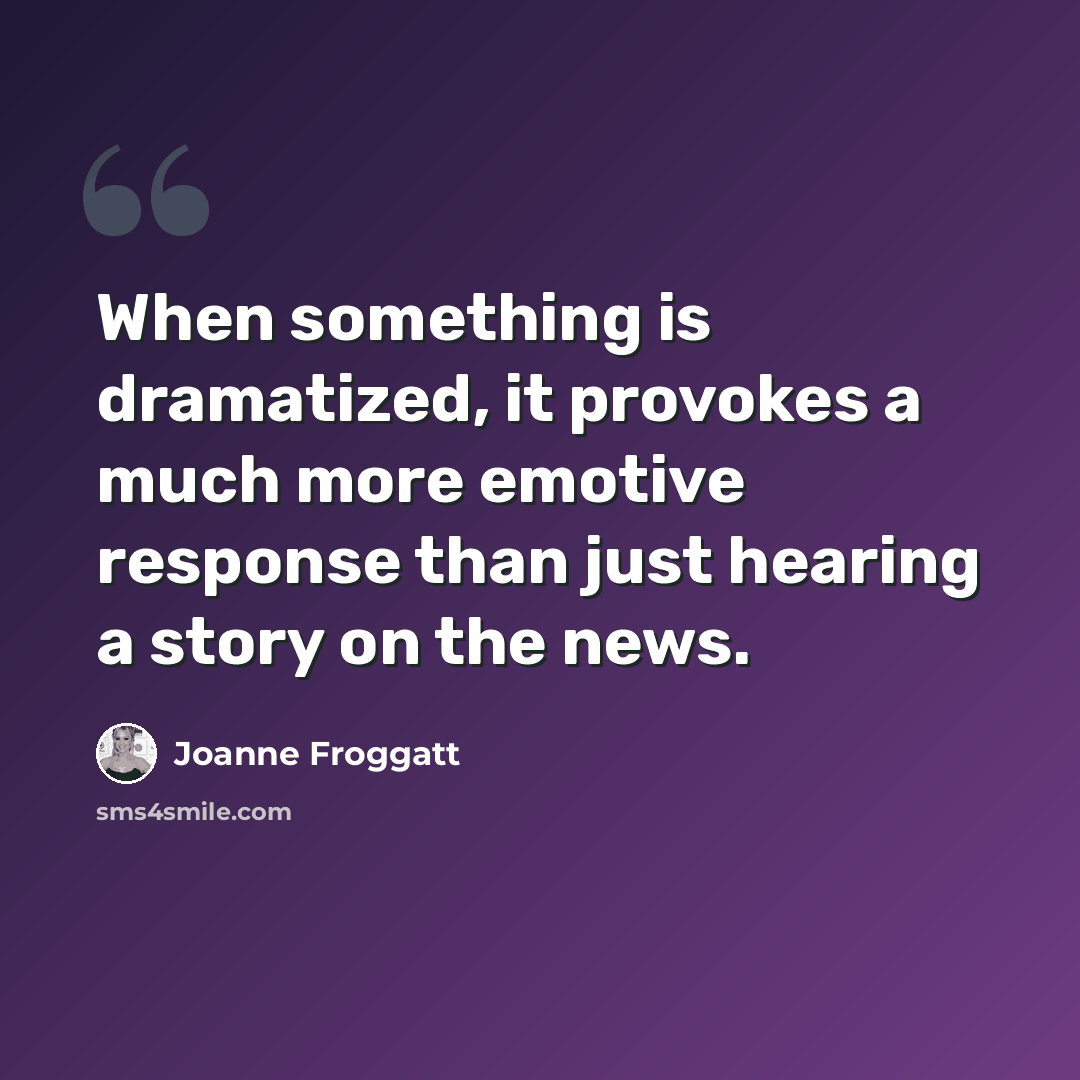 “When something is dramatized, it provokes a much more emotive response than just hearing a story on the news.” quote by Joanne Froggatt