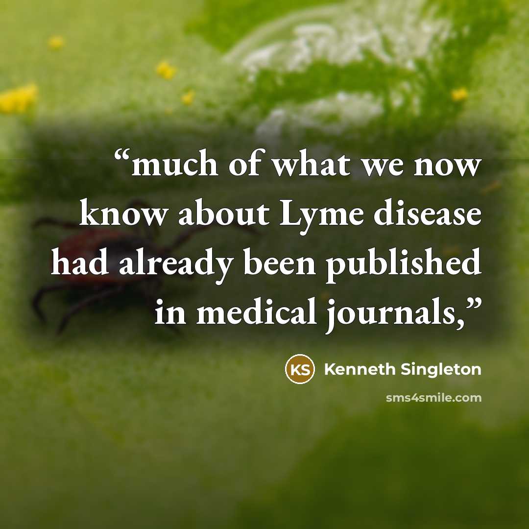 “much of what we now know about Lyme disease had already been published in medical journals,” quote by Kenneth Singleton