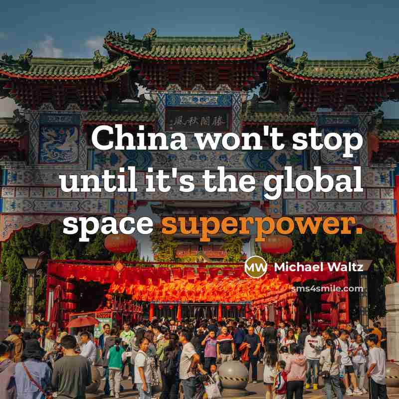 “China won't stop until it's the global space superpower.” quote by Michael Waltz