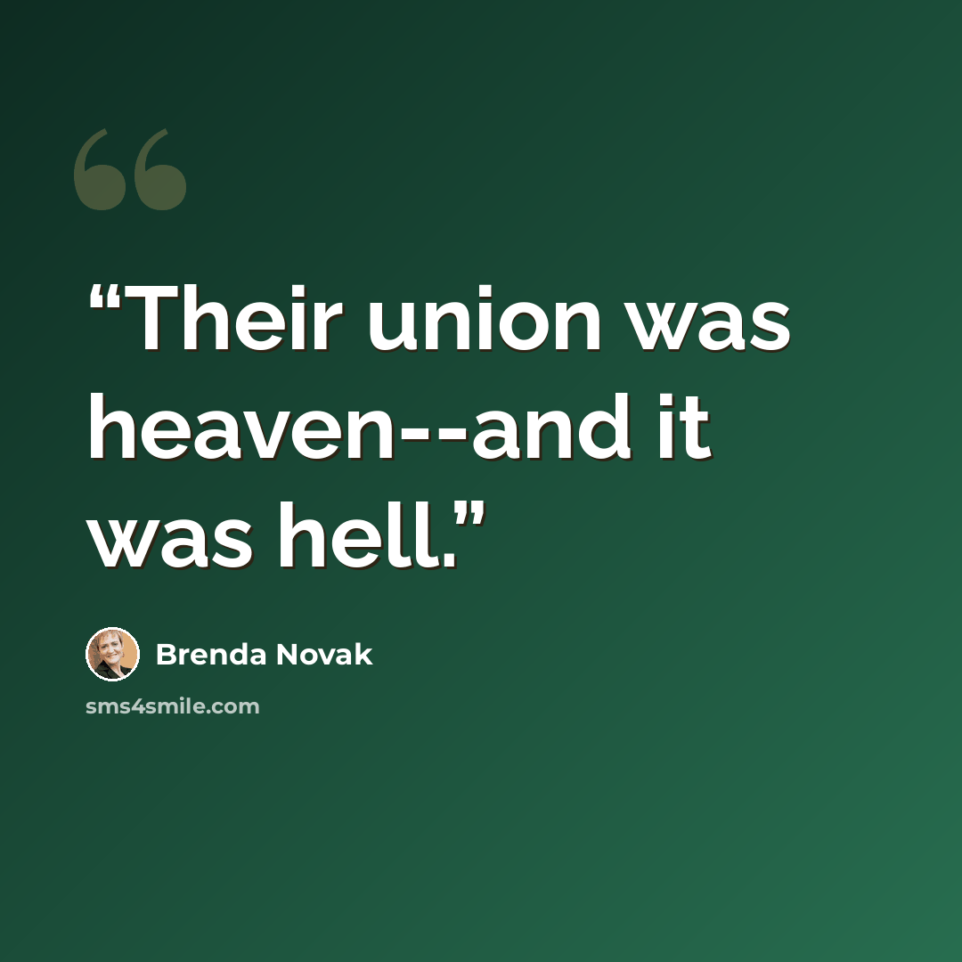 “Their union was heaven--and it was hell.” quote by Brenda Novak