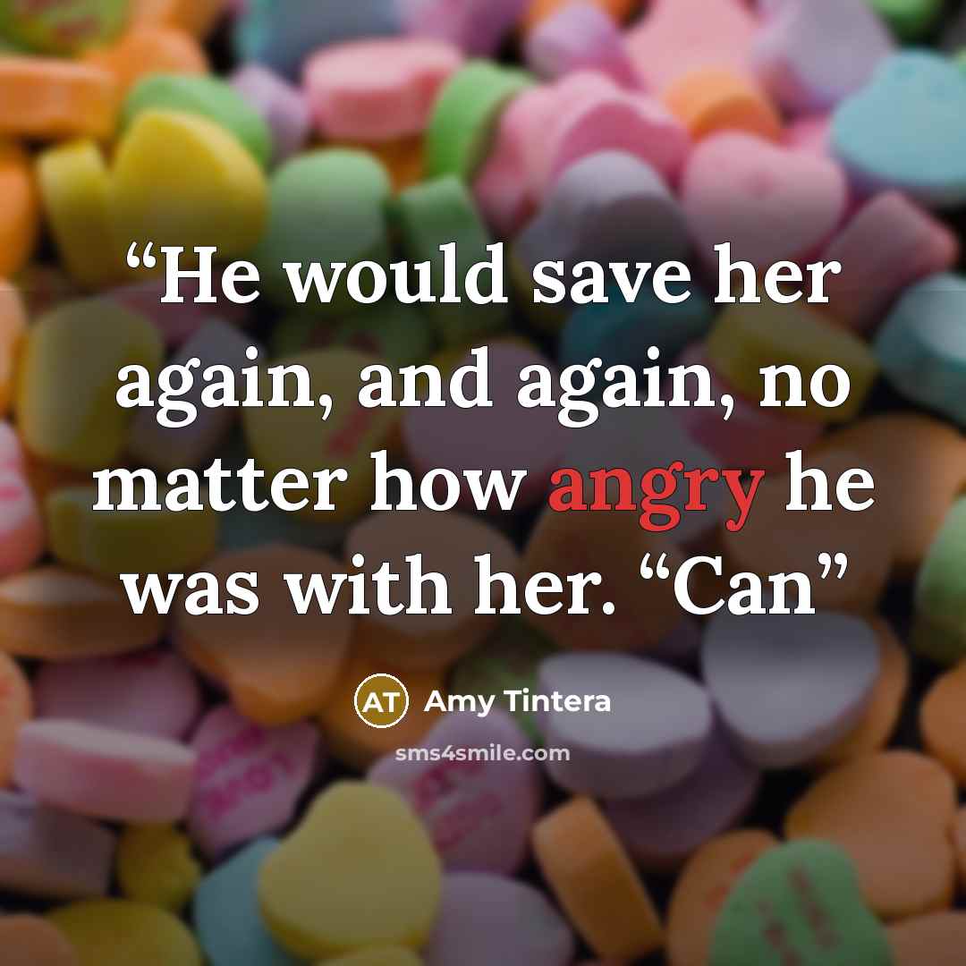 “He would save her again, and again, no matter how angry he was with her. “Can” quote by Amy Tintera