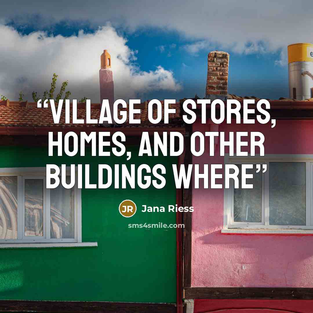 “village of stores, homes, and other buildings where” quote by Jana Riess