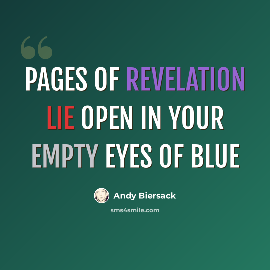 “Pages of revelation lie open in your empty eyes of blue” quote by Andy Biersack