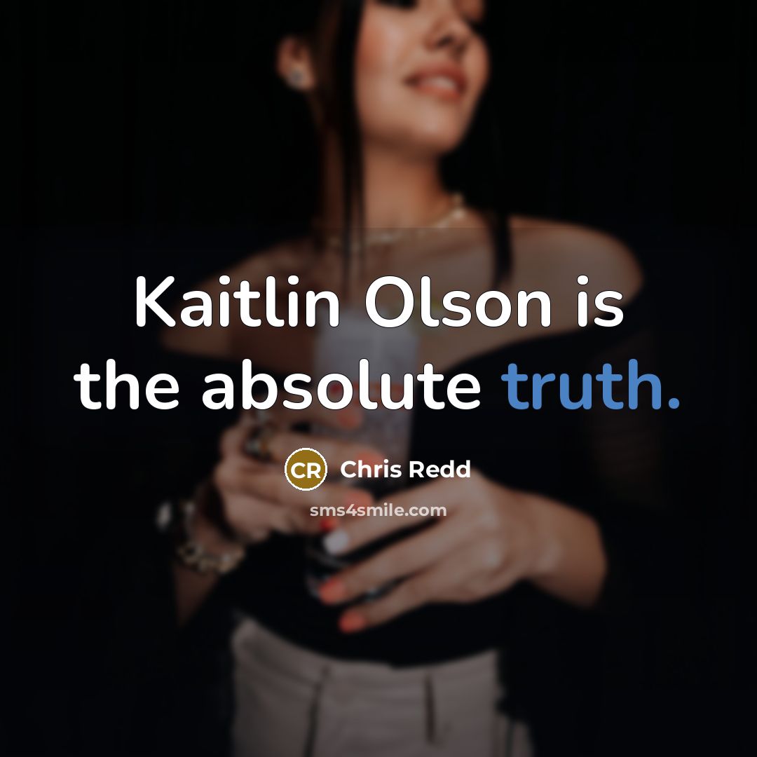 “Kaitlin Olson is the absolute truth.” quote by Chris Redd