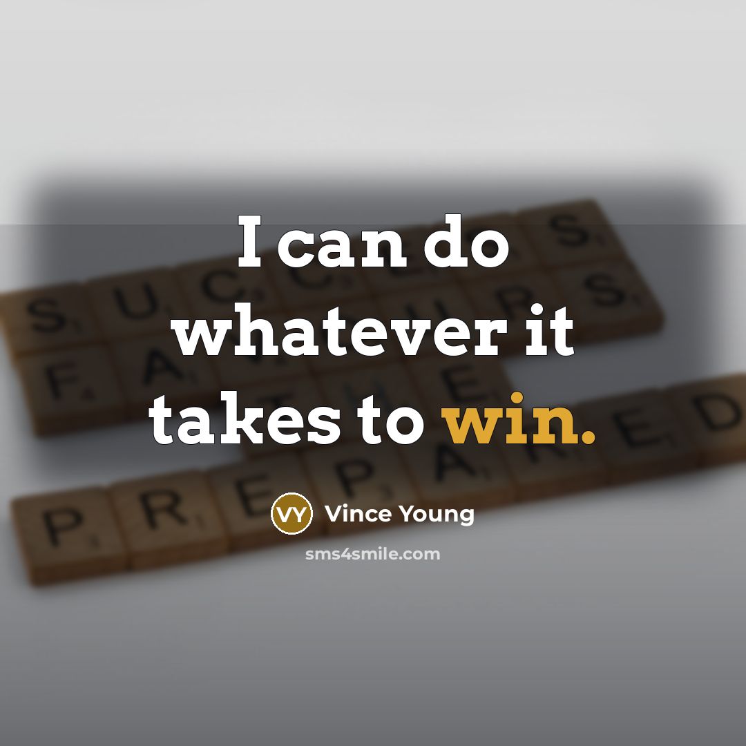 “I can do whatever it takes to win.” quote by Vince Young