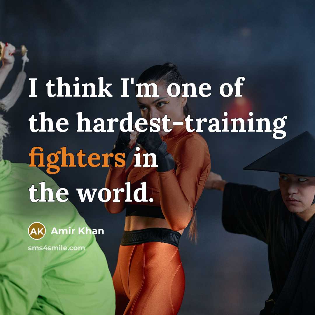 “I think I'm one of the hardest-training fighters in the world.” quote by Amir Khan