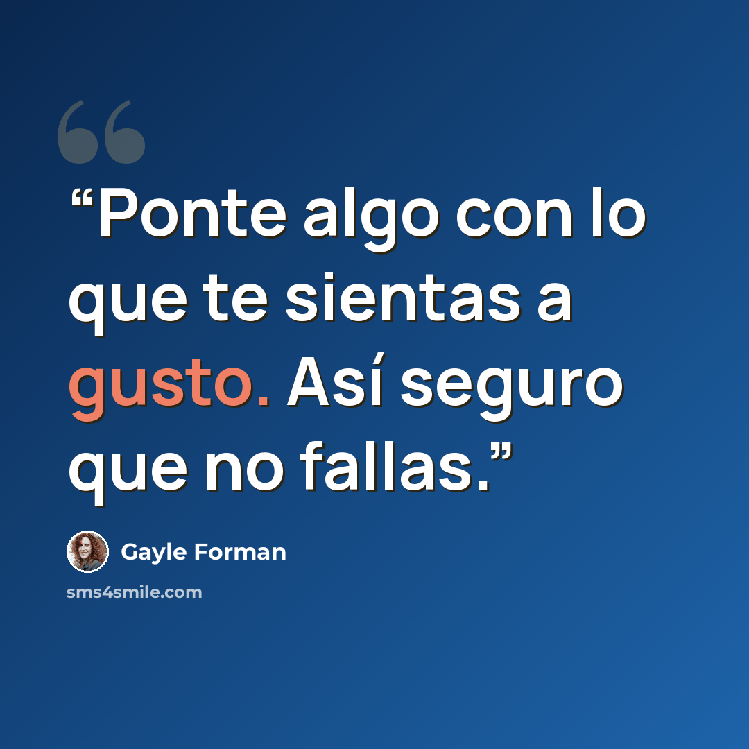 “Ponte algo con lo que te sientas a gusto. Así seguro que no fallas.” quote by Gayle Forman