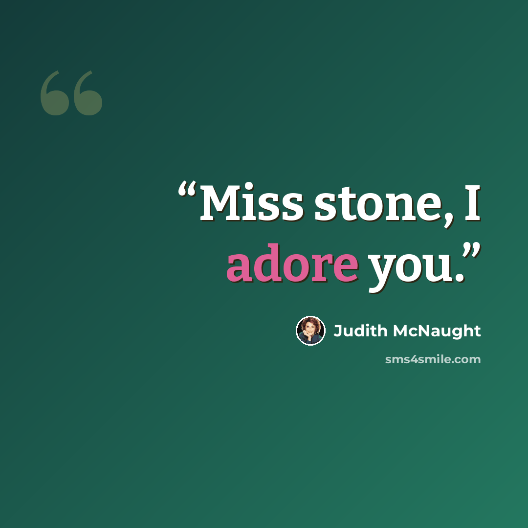 “Miss stone, I adore you.” quote by Judith McNaught