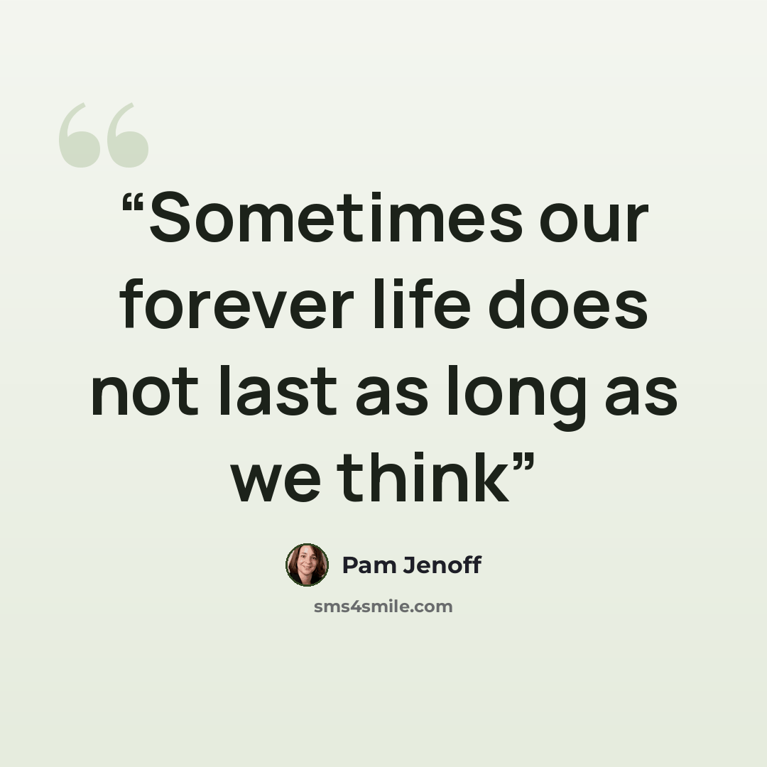 “Sometimes our forever life does not last as long as we think” quote by Pam Jenoff