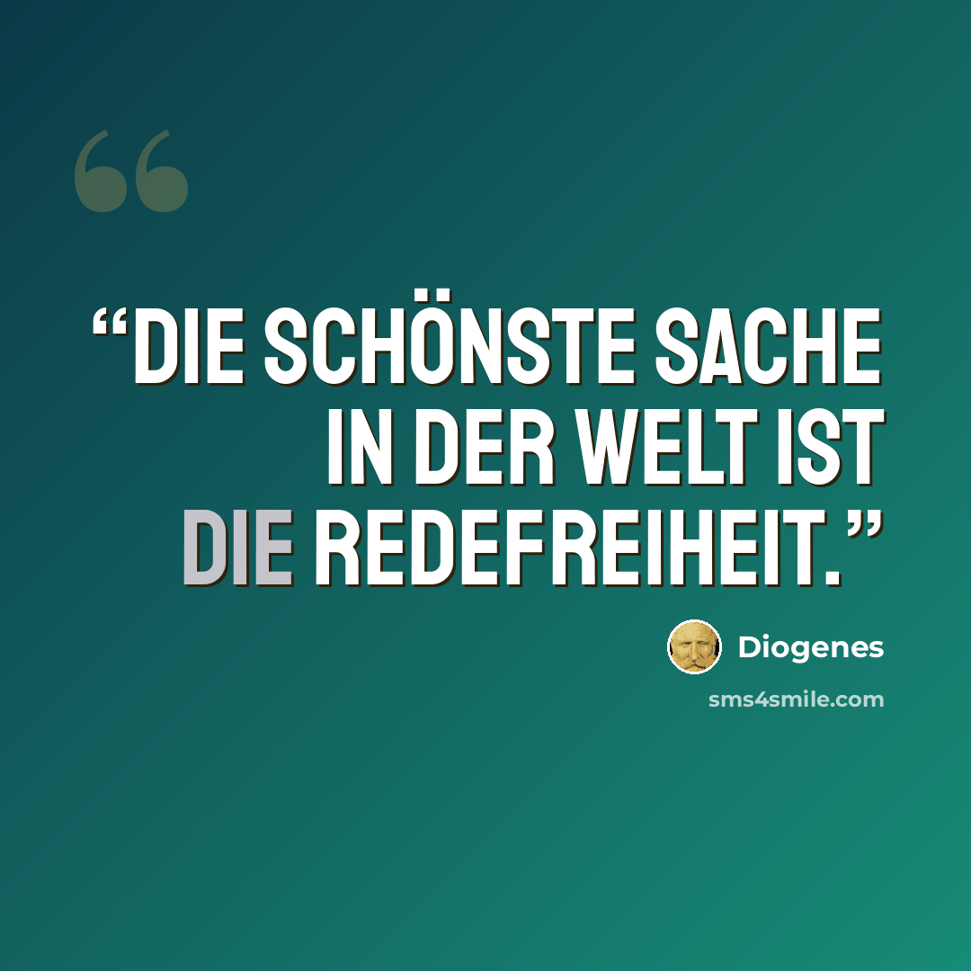 “Die schönste Sache in der Welt ist die Redefreiheit.” quote by Diogenes