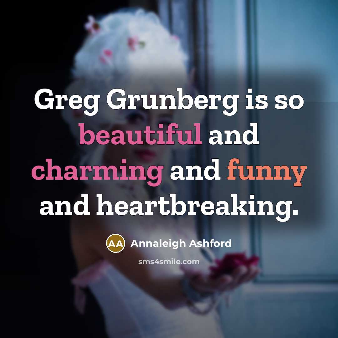 “Greg Grunberg is so beautiful and charming and funny and heartbreaking.” quote by Annaleigh Ashford