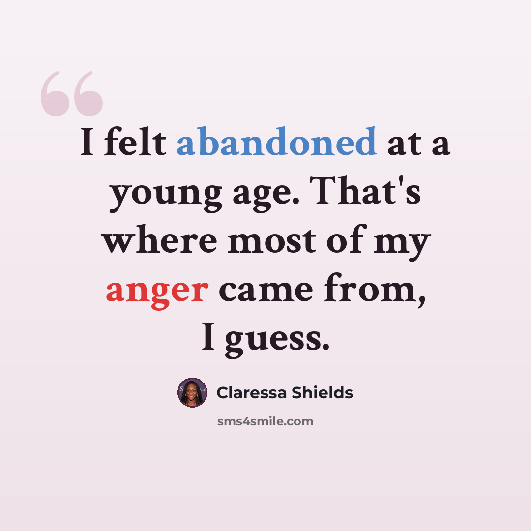 “I felt abandoned at a young age. That's where most of my anger came from, I guess.” quote by Claressa Shields