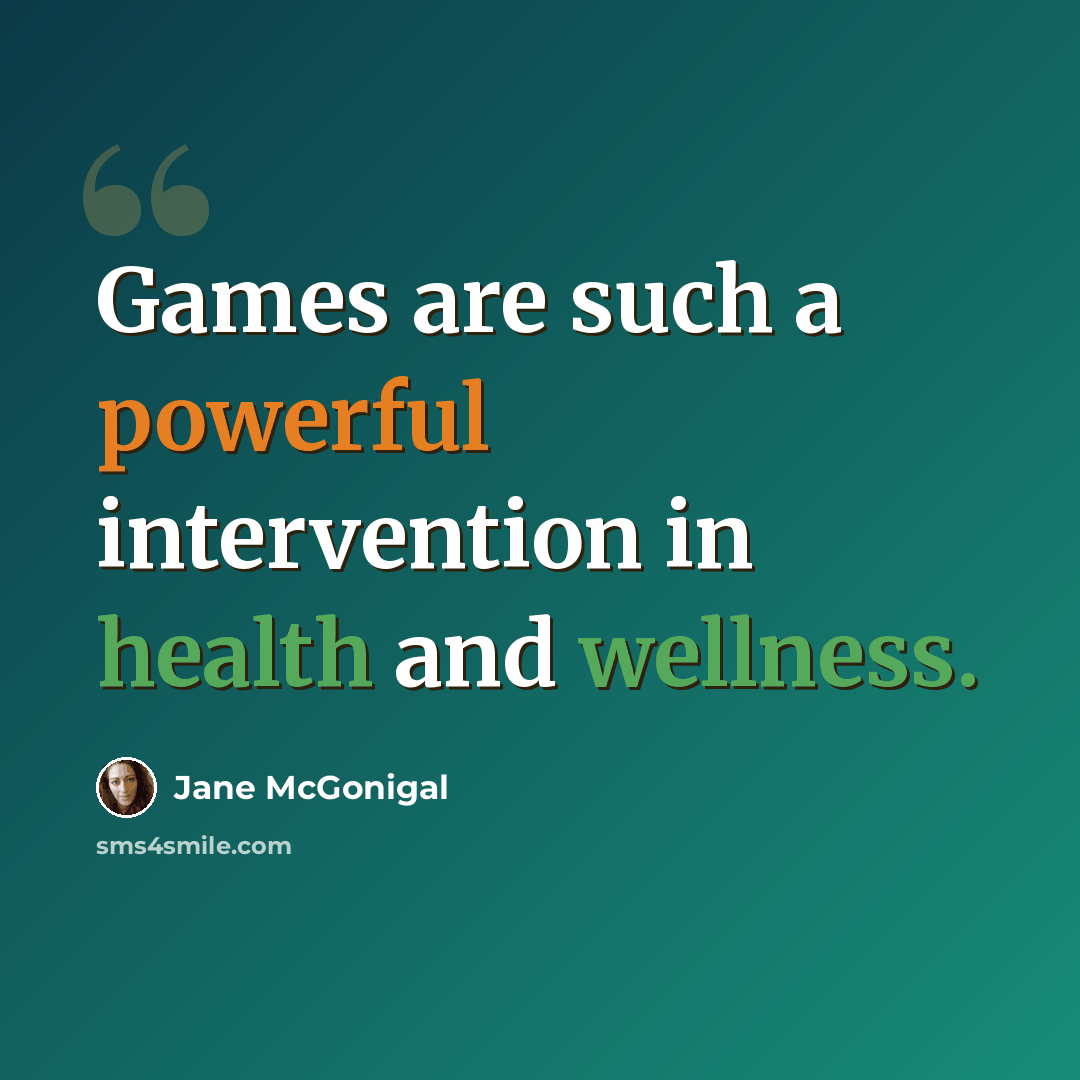 “Games are such a powerful intervention in health and wellness.” quote by Jane McGonigal