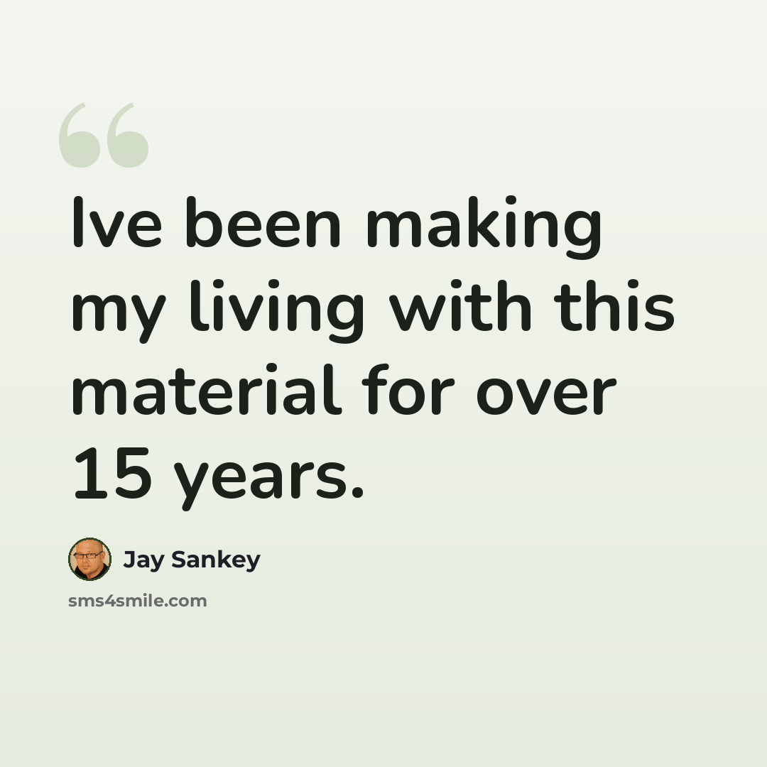 “Ive been making my living with this material for over 15 years.” quote by Jay Sankey