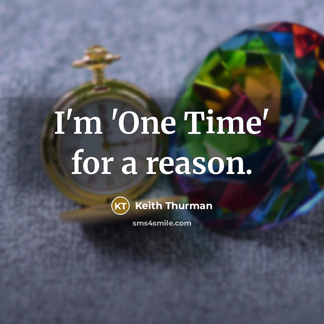 “I'm 'One Time' for a reason.” quote by Keith Thurman