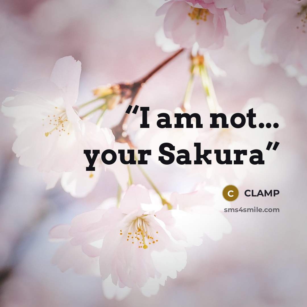 “I am not... your Sakura” quote by CLAMP
