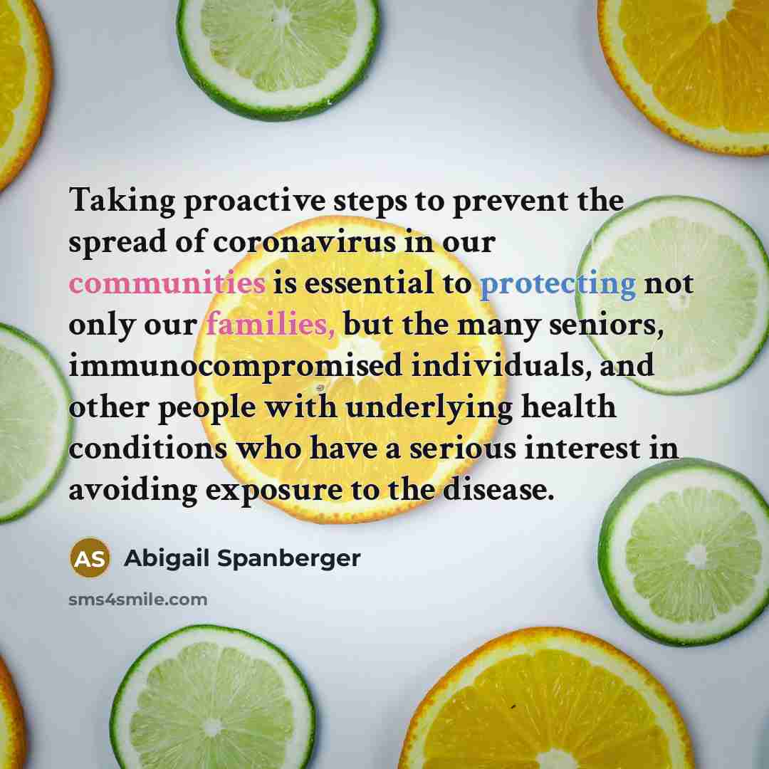 “Taking proactive steps to prevent the spread of coronavirus in our communities is essential to protecting not only our families, but the many seniors, immunocompromised individuals, and other people with underlying health conditions who have a serious interest in avoiding exposure to the disease.” quote by Abigail Spanberger
