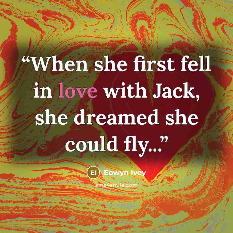 “When she first fell in love with Jack, she dreamed she could fly...” quote by Eowyn Ivey