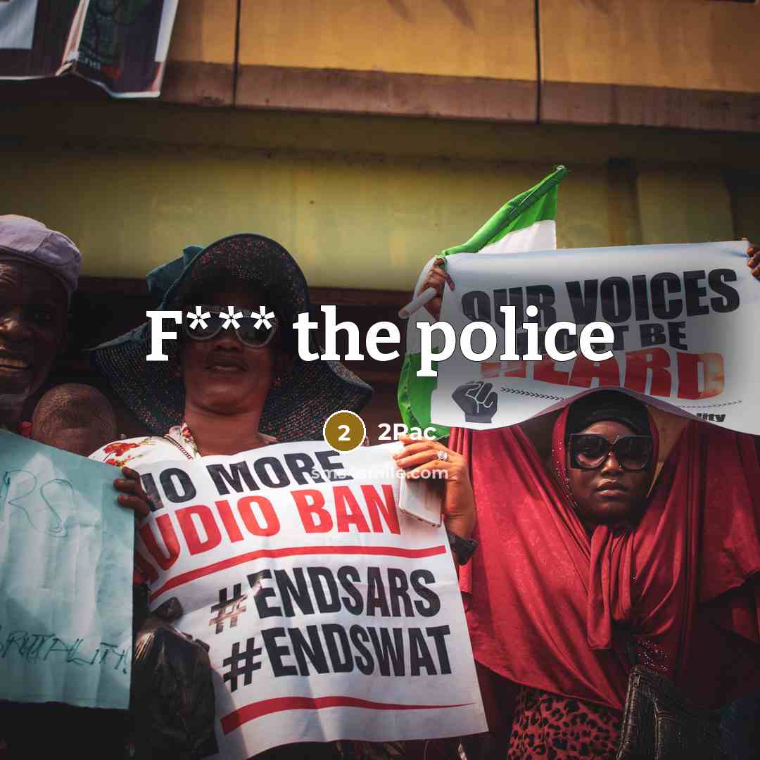 “F*** the police” quote by 2pac