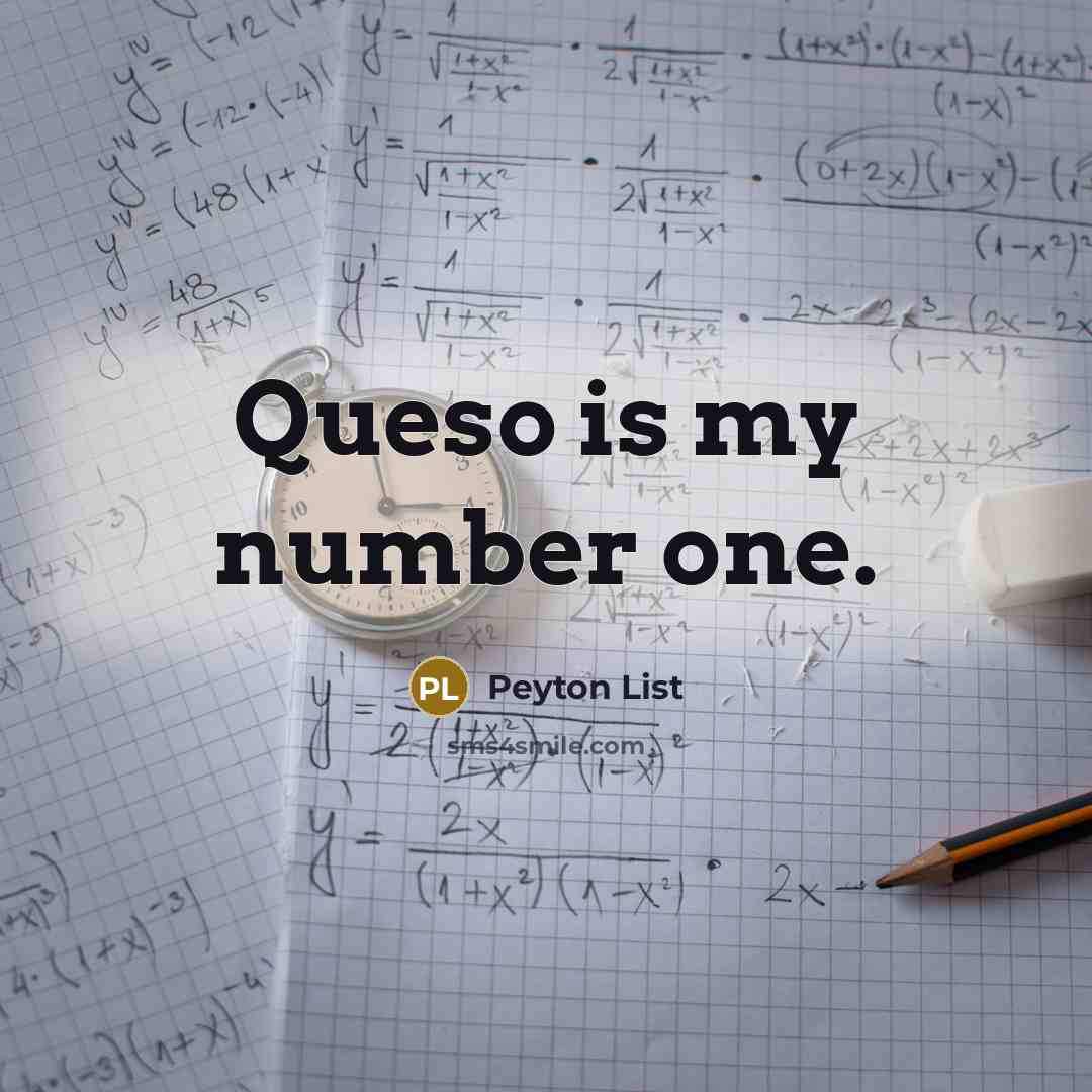 “Queso is my number one.” quote by Peyton List
