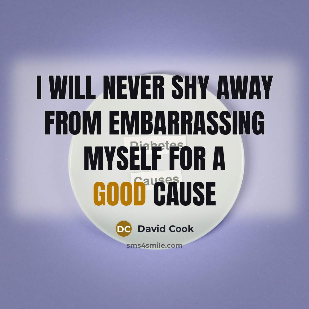 “I will never shy away from embarrassing myself for a good cause” quote by David Cook