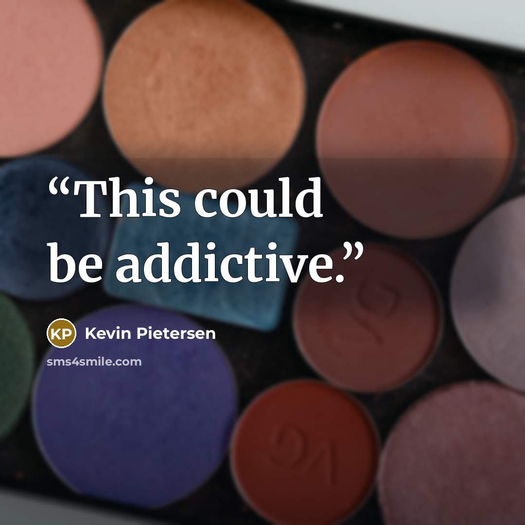“This could be addictive.” quote by Kevin Pietersen