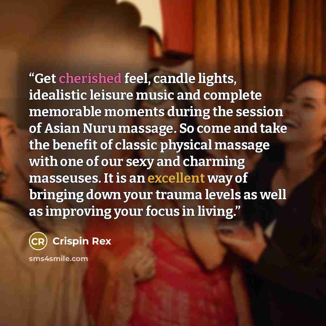 “Get cherished feel, candle lights, idealistic leisure music and complete memorable moments during the session of Asian Nuru massage. So come and take the benefit of classic physical massage with one of our sexy and charming masseuses. It is an excellent way of bringing down your trauma levels as…” quote by Crispin Rex