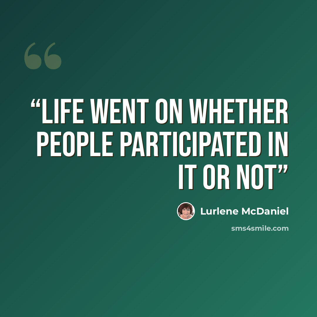 “Life went on whether people participated in it or not” quote by Lurlene McDaniel