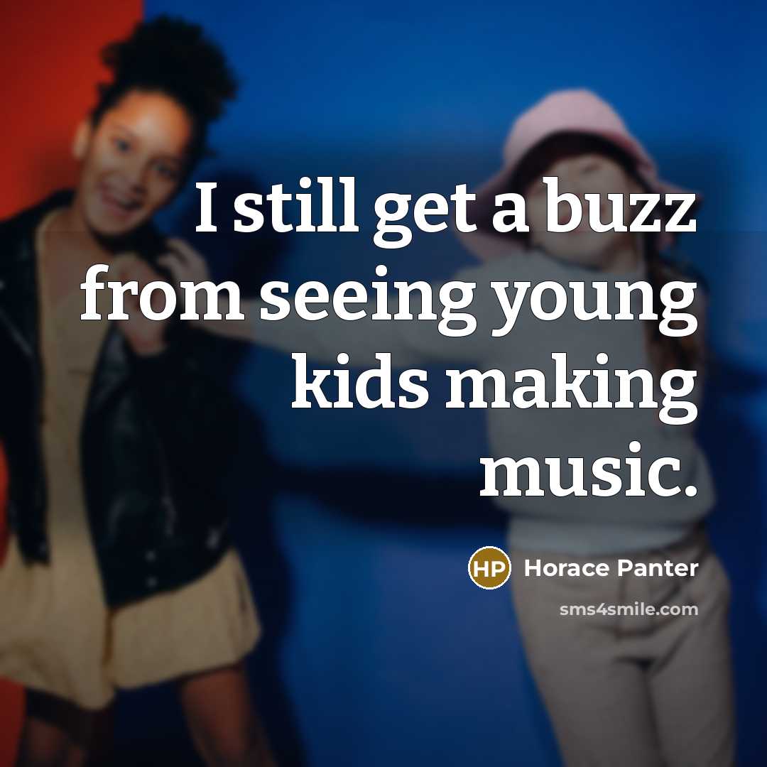 “I still get a buzz from seeing young kids making music.” quote by Horace Panter