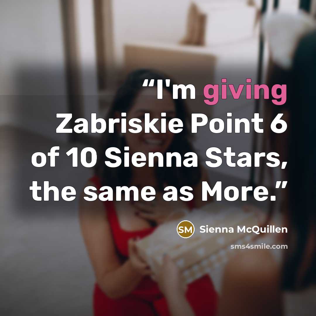 “I'm giving Zabriskie Point 6 of 10 Sienna Stars, the same as More.” quote by Sienna McQuillen